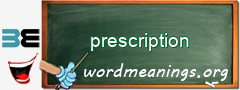 WordMeaning blackboard for prescription